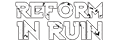 Reform in Ruin